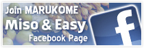 Join Marukome Miso&Easy Facebook