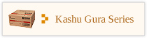 Kashu Gura Series