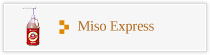 Miso Express