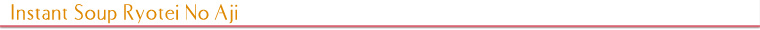Instant Soup Ryoutei No Aji