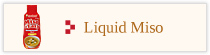 Liquid Miso