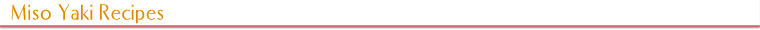 Miso Yaki Recipes