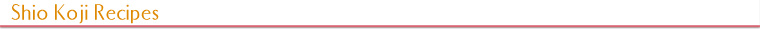 Shio Koji Recipes