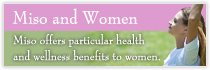 Miso and Women