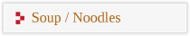 Soup / Noodles
